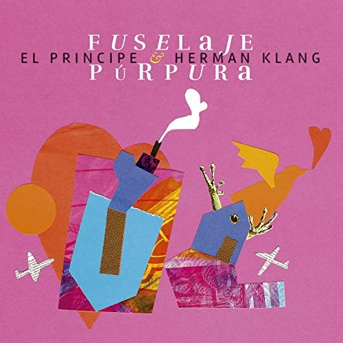 EL PRINCIPE & HERMAN KLANG / エル・プリンシペ & エルマン・クラング / FUSELAJE PURPURA