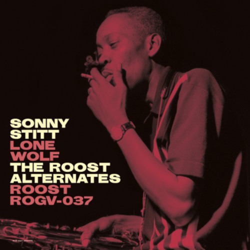 SONNY STITT / ソニー・スティット / Lone Wolf: The Roost Alternates(LP)