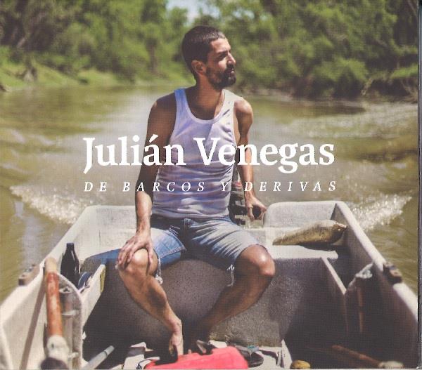 JULIAN VENEGAS  / フリアン・ベネガス / DE BARCOS Y DERIVAS