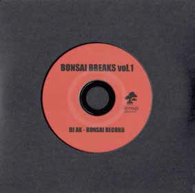 DJ AK (BONSAI RECORD) / BONSAI BREAKS vol.1