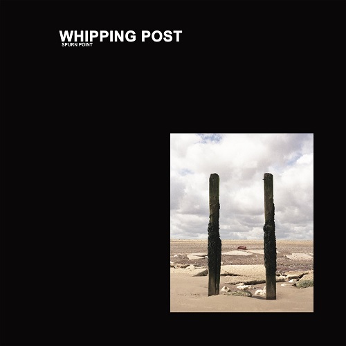 WHIPPING POST / SPURN POINT