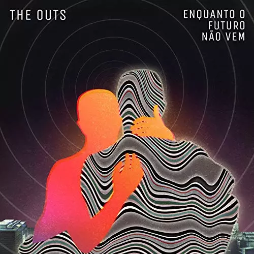 THE OUTS (BRAZIL) / ジ・アウツ / ENQUANTO O FUTURO NAO VEM