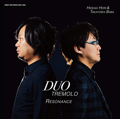 HIDEAKI HORI & TAKAYOSHI BABA Duo Tremolo / 堀秀彰&馬場孝喜 デュオ・トレモロ  / レゾナンス