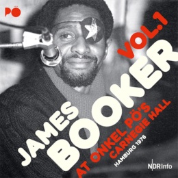 JAMES BOOKER / ジェイムズ・ブッカー / AT ONKEL PO'S CARNEGIE HALL.HAMBURG 1976 VOL.1(CD)