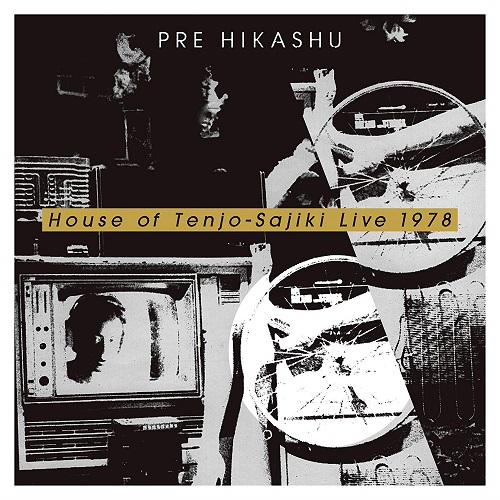 PRE HIKASHU / プレ・ヒカシュー / 天井棧敷館ライブ1978