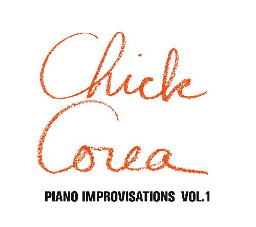 CHICK COREA / チック・コリア / Piano Improvisations Vol. 1