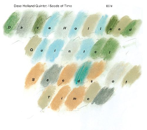 DAVE HOLLAND / デイヴ・ホランド / Seeds of Time