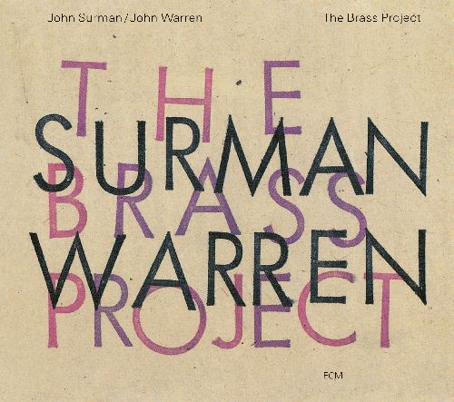 JOHN SURMAN / ジョン・サーマン / Brass Project