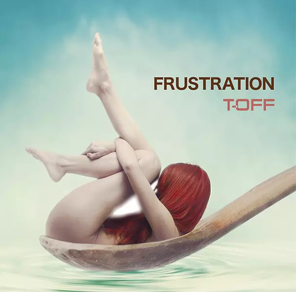 T-OFF / ティー・オフ / FRUSTRATION / FRUSTRATION