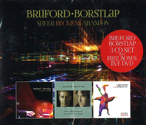 BILL BRUFORD / MICHIEL BORSTLAP / ビル・ブルフォード / ミケル・ボルストラップ / SHEER RECKLESS ABANDON: 3CD/1DVD EDITION