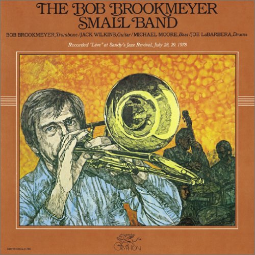 BOB BROOKMEYER / ボブ・ブルックマイヤー / BOB BROOKMEYER SMALL BAND / ボブ・ブルックメイヤー・スモールバンド