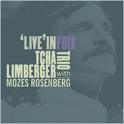 TCHA LIMBERGER / Live' in Foix