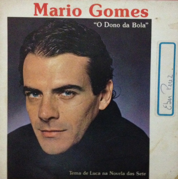 MARIO GOMES / マリオ・ゴメス / O DONO DA BOLA / O REI DOS TROPICOS