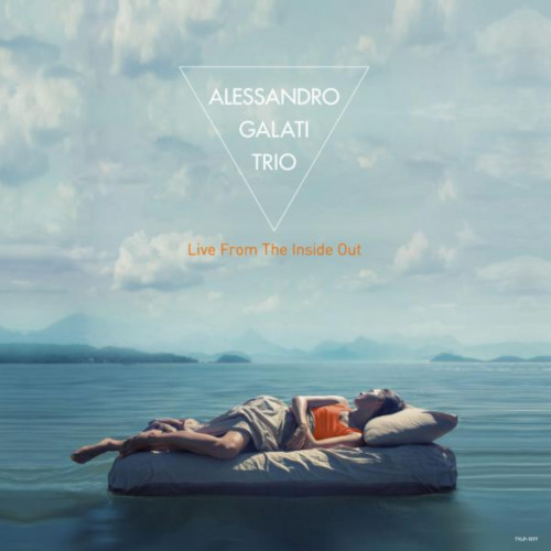 ALESSANDRO GALATI / アレッサンドロ・ガラティ / Live From The Inside Out(LP) / ライヴ・フロム・ジ・インサイト・アウト(LP)