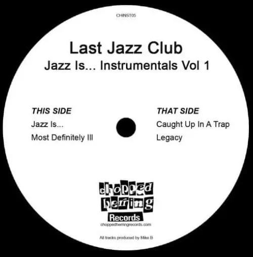 LAST JAZZ CLUB / LAST JAZZ CLUB (VEKS & MIKE B) / JAZZ IS... INSTRUMENTALS VOL 1