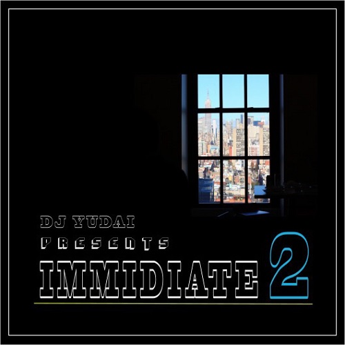 DJ YUDAI / IMMIDIATE 2