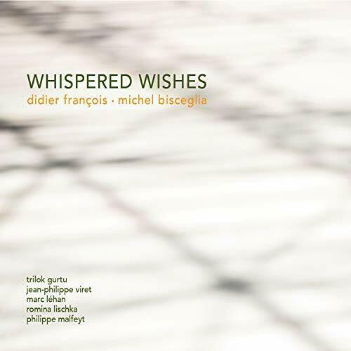 DIDIER FRANCOIS / Whispered Wishes
