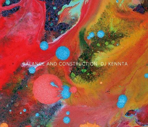 DJ KENNTA / BALANCE AND CONSTRUCTION