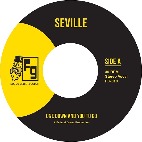 SEVILLE / ONE DOWN AND YOU TO GO / SHOW ME THE WAY (7")