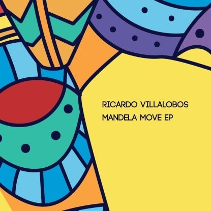 RICARDO VILLALOBOS / リカルド・ヴィラロボス / MANDELA MOVE EP