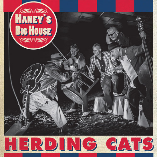 HANEY'S BIG HOUSE / HERDING CATS
