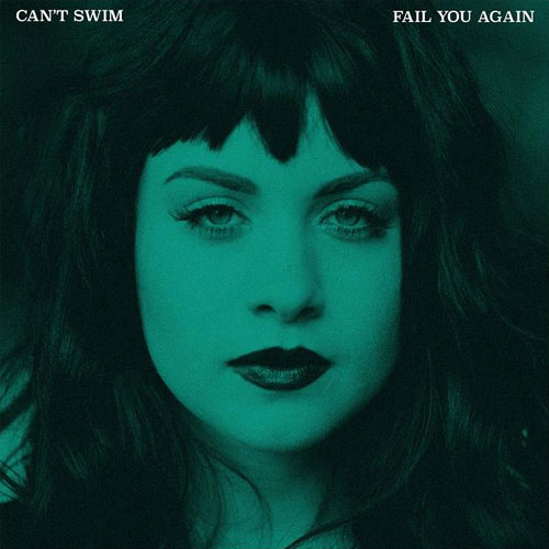 CAN'T SWIM / FAIL YOU AGAIN (国内仕様盤CD)