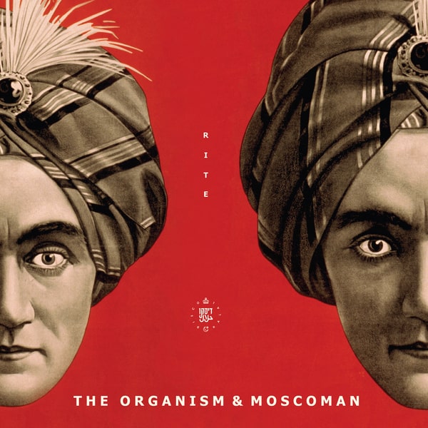 ORGANISM & MOSCOMAN / RITE EP