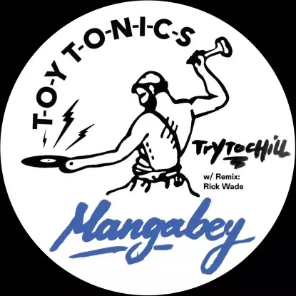 MANGABEY / TRY TO CHILL
