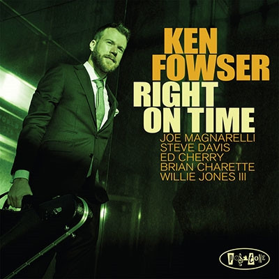 KEN FOWSER / Right On Time