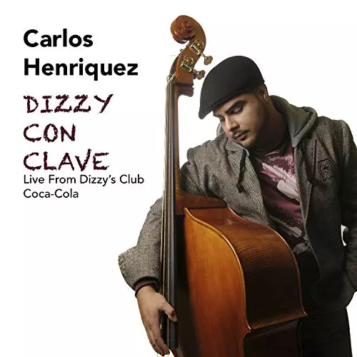 CARLOS HENRIQUEZ / カルロス・エンリケス / DIZZY CON CLAVE