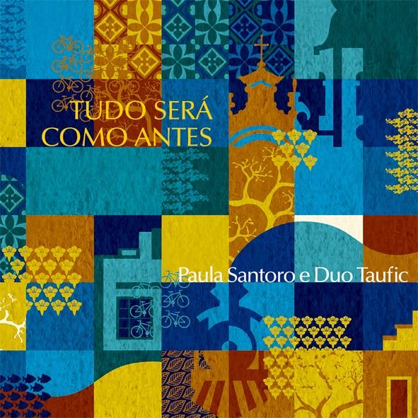 PAULA SANTORO & DUO TAUFIC / パウラ・サントーロ & デュオ・タウフィッキ / トゥド・セラ・コモ・アンチス