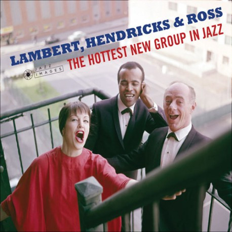 LAMBERT, HENDRICKS & ROSS / ランバート・ヘンドリックス&ロス / Hottest New Group In Jazz(2CD)