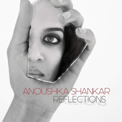 ANOUSHKA SHANKAR / アヌーシュカ・シャンカール / REFLECTIONS