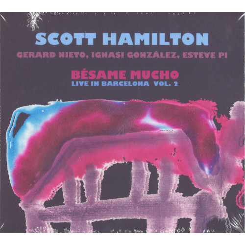 SCOTT HAMILTON / スコット・ハミルトン / Besame Mucho (Live in Barcelona Vol. 2)