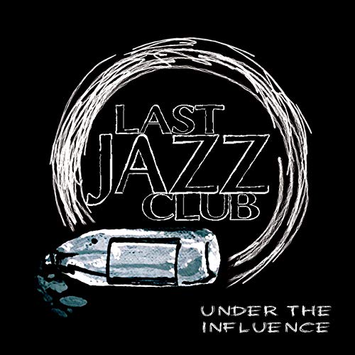 LAST JAZZ CLUB / LAST JAZZ CLUB (VEKS & MIKE B) / UNDER THE INFLUENCE "LP"