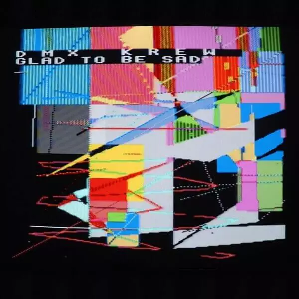DMX KREW / DMXクルー / GLAD TO BE SAD (2XLP)