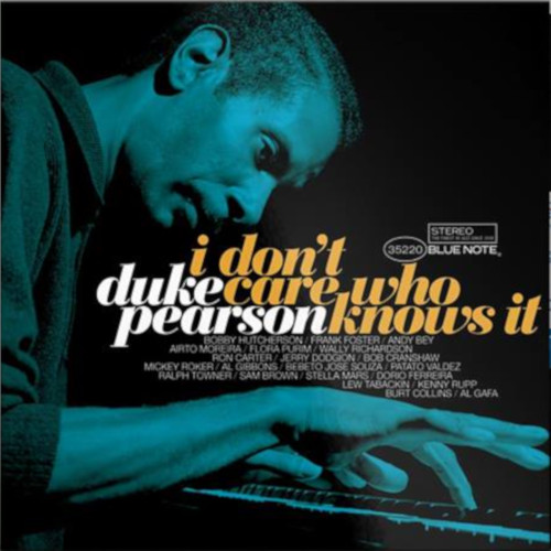 DUKE PEARSON / デューク・ピアソン / I Don’t Care Who Knows It The Complete 68’ to ‘70 sessions(2LP)