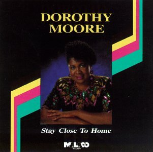 DOROTHY MOORE / ドロシー・ムーア / STAY CLOSE TO HOME / ステイ・クロース・トゥ・ホーム