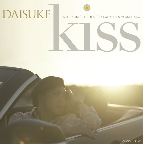 DAISUKE WITH T-GROOVE & YUMA HARA / キス / ジプシーガール (7")