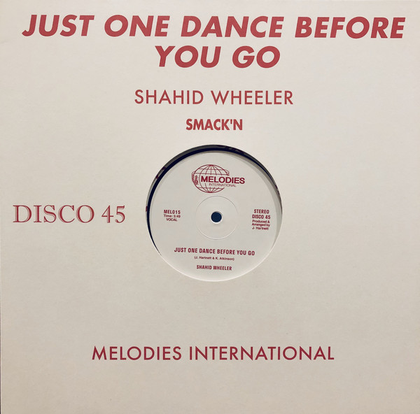 SHAHID WHEELER / JUST ONE DANCE BEFORE YOU GO (12")