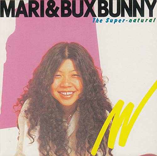 MARI & BUX BUNNY / 金子マリ&バックスバニー(Mari & Bux Bunny シーズン2) / The Super - Natural
