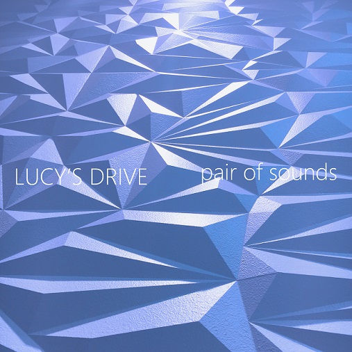 LUCY'S DRIVE / ルーシーズ・ドライブ / pair of sounds (BLUE) / ペア・オブ・サウンズ(ブルー)