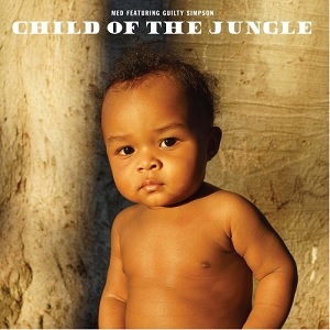 MED & GUILTY SIMPSON / メッド&ギルティー・シンプソン / CHILD OF THE JUNGLE "CD"