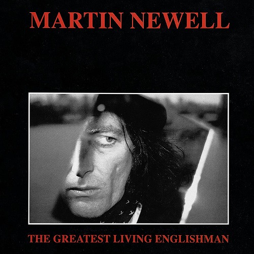 MARTIN NEWELL / マーティン・ニューウェル / THE GREATEST LIVING ENGLISHMAN (LP/25TH ANNIVERSARY EDITION)