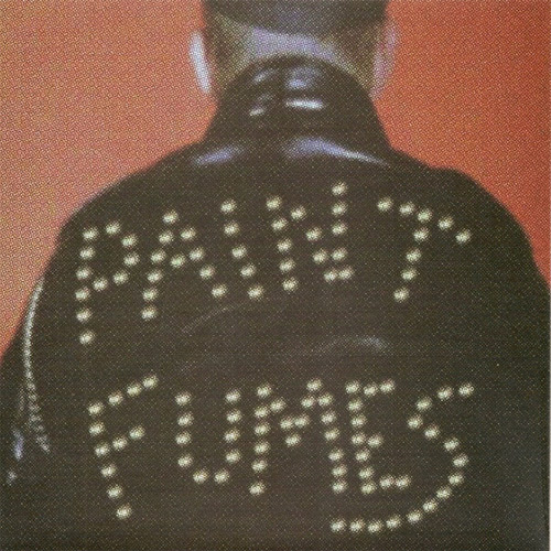 PAINT FUMES / GETTIN' STRONGER (7")