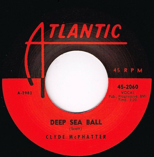 CLYDE MCPHATTER / クライド・マクファター / DEEP SEA BALL / LET THE BOOGIE WOOGIE ROLL (7")