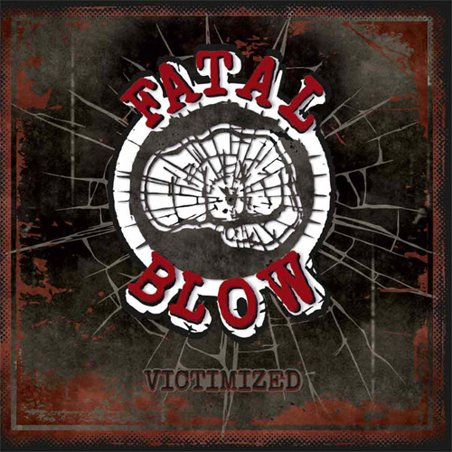 FATAL BLOW / VICTIMIZED (LP)