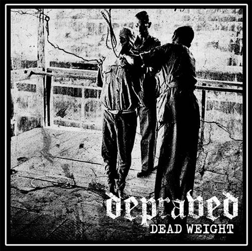DEPRAVED (PUNK) / DEAD WEIGHT (LP)