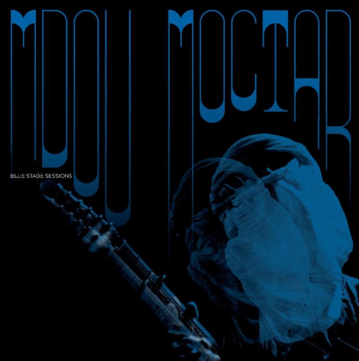 MDOU MOCTAR / ムドウ・モクタール / BLUE STAGE SESSIONS