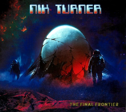 NIK TURNER / ニック・ターナー / THE FINAL FRONTIER